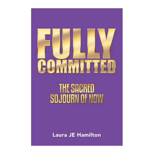 Bild von Fully Committed: The Sacred Sojourn of NOW