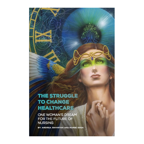 Bild von The Struggle to Change Healthcare: One Woman's Dream for the Future of Nursing
