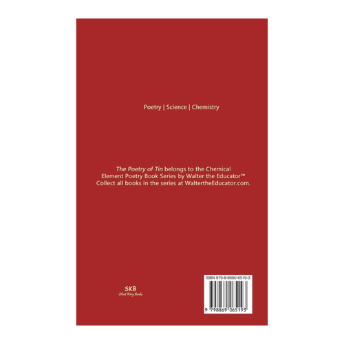 Bild von The Poetry of Tin (Chemical Element Poetry Book), Walter the Educator: The Poetry of Tin