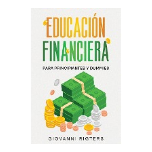 Bild von Rigters: Educación Financiera para Principiantes y Dummies - Ein umfassender Leitfaden für angehende Finanzexperten