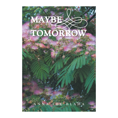 Bild von Maybe Tomorrow - Eine inspirierende Lektüre von Anna Lee Blaha