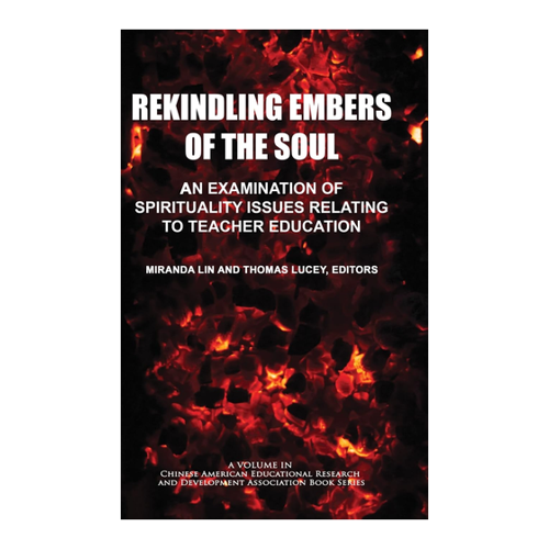 Bild von Rekindling Embers of the Soul: An Examination of Spirituality Issues Relating to Teacher Education