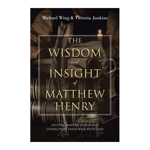 Bild von The Wisdom and Insight of Matthew Henry: Ein Leitfaden für moderne Christen