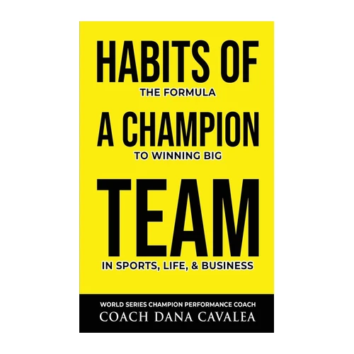 Bild von Habits of a Champion Team: The Formula to Winning Big in Sports, Life, and Business
