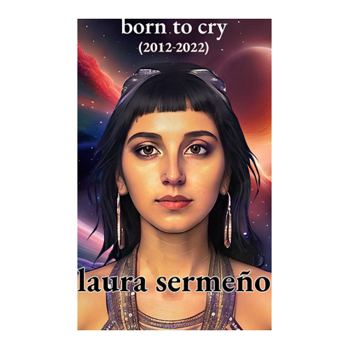 Bild von Sermeño, Laura: born to cry
