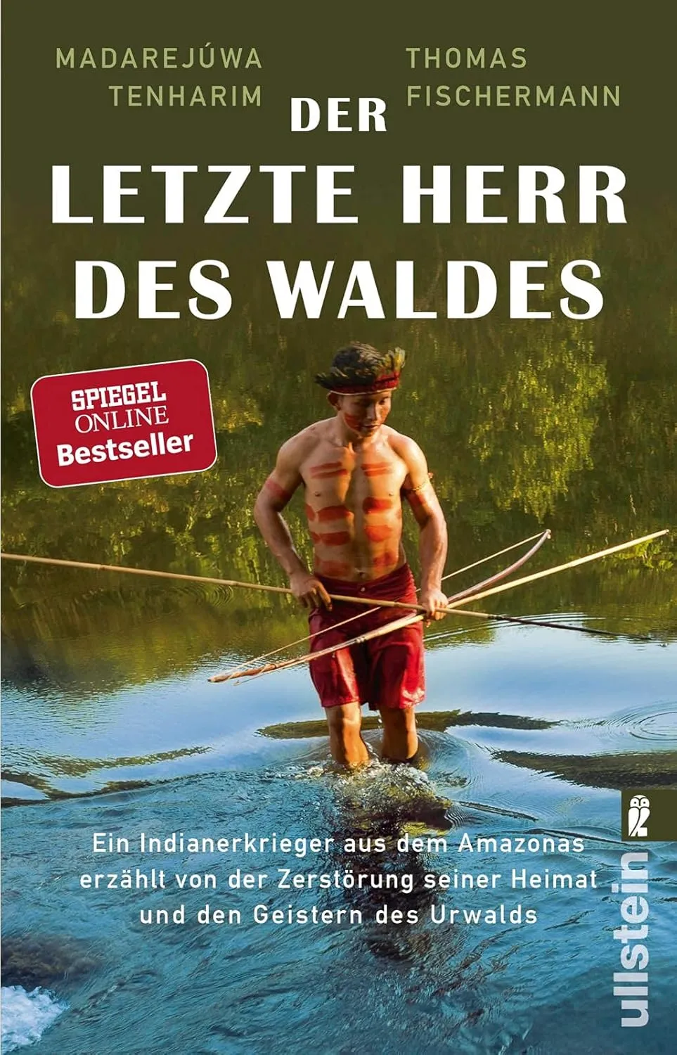 Bild von Der letzte Herr des Waldes: Ein Indianerkrieger erzählt vom Kampf gegen die Zerstörung seiner Heimat