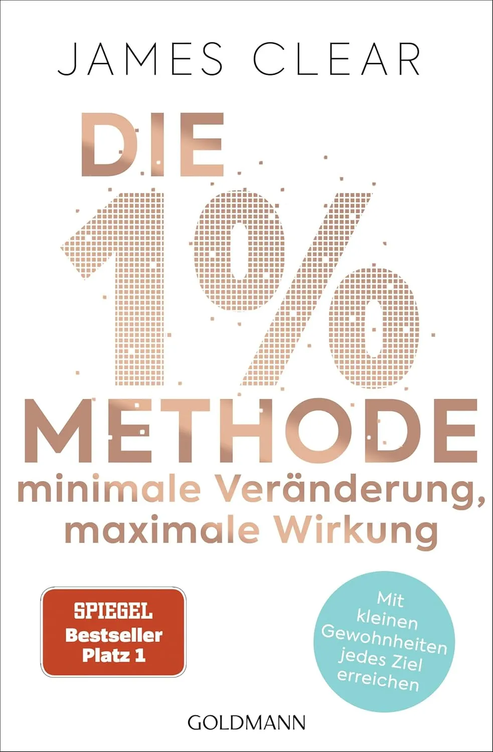 Bild von Die 1 Prozent Methode für maximale Wirkung mit kleinen Gewohnheiten zum Erfolg, SPIEGEL Bestseller Nr. 1