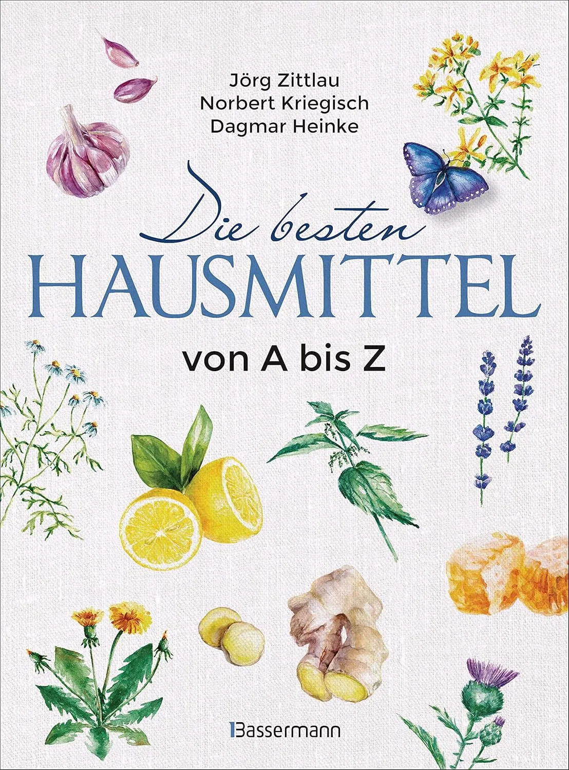 Bild von Die besten Hausmittel von A bis Z mit alternativen Heilmethoden aus der Natur, einschließlich Homöopathie, Akupunktur und Tai Chi