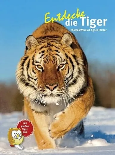 Bild von Entdecke die Tiger mit großem Tigerquiz aus der Kindersachbuchreihe Entdecke mit der Eule