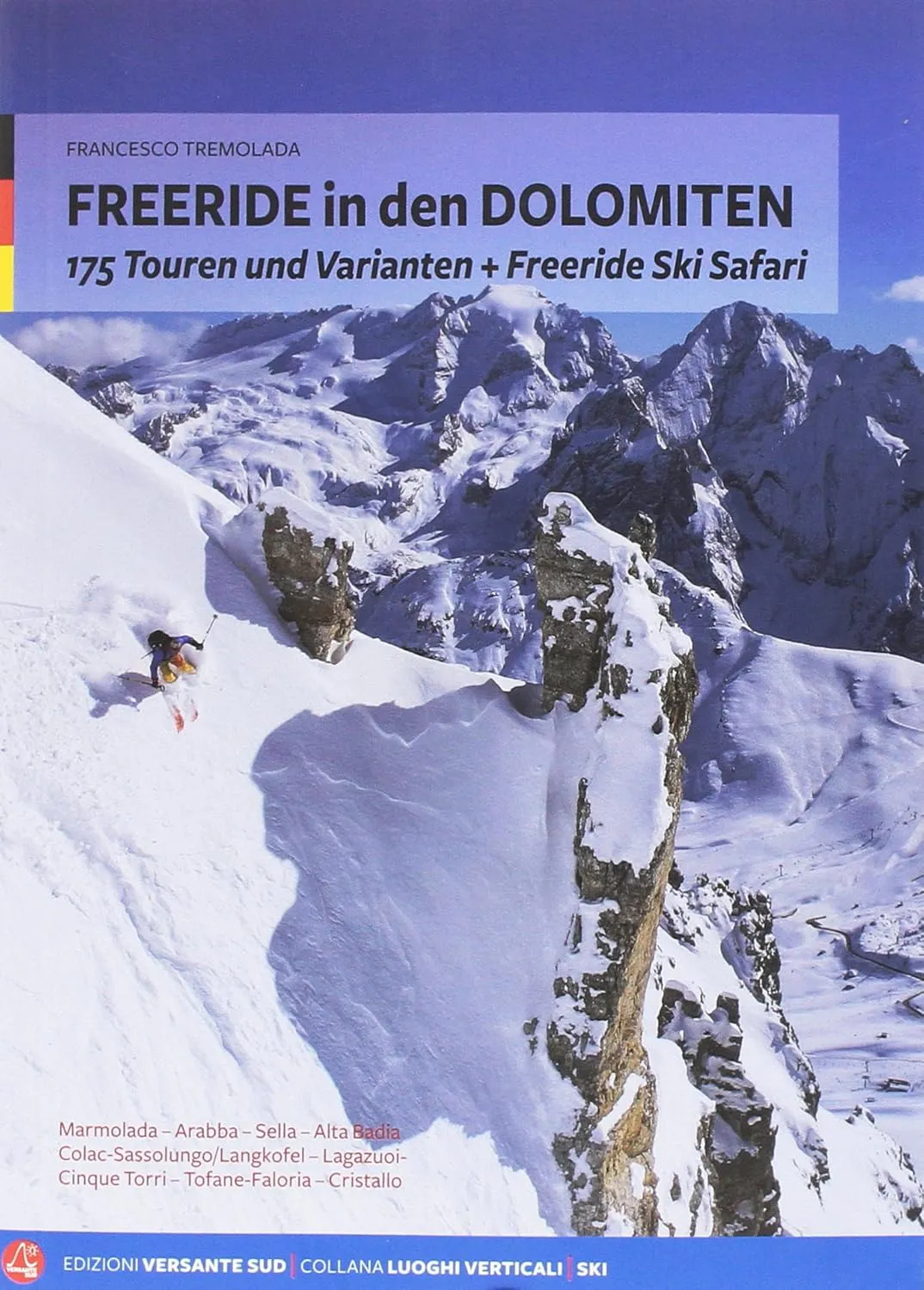 Bild von Freeride Dolomiten mit 175 Touren und Varianten sowie Freeride Ski Safari