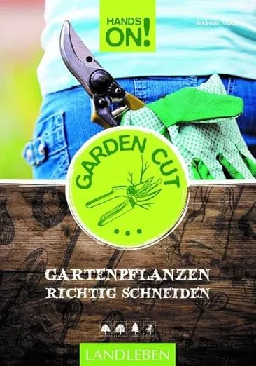 Bild von Garden Cut Anleitung zum richtigen Schneiden von Gartenpflanzen