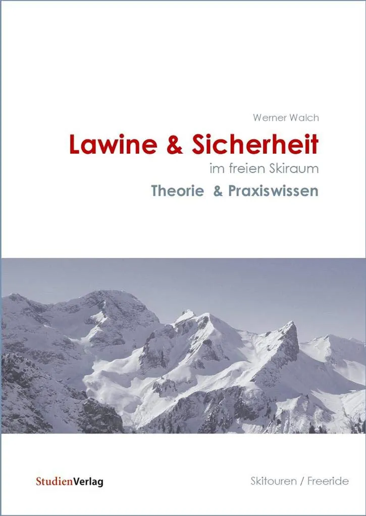 Bild von Lawine und Sicherheit im Skiraum Theorie und Praxiswissen für Skitouren und Freeride