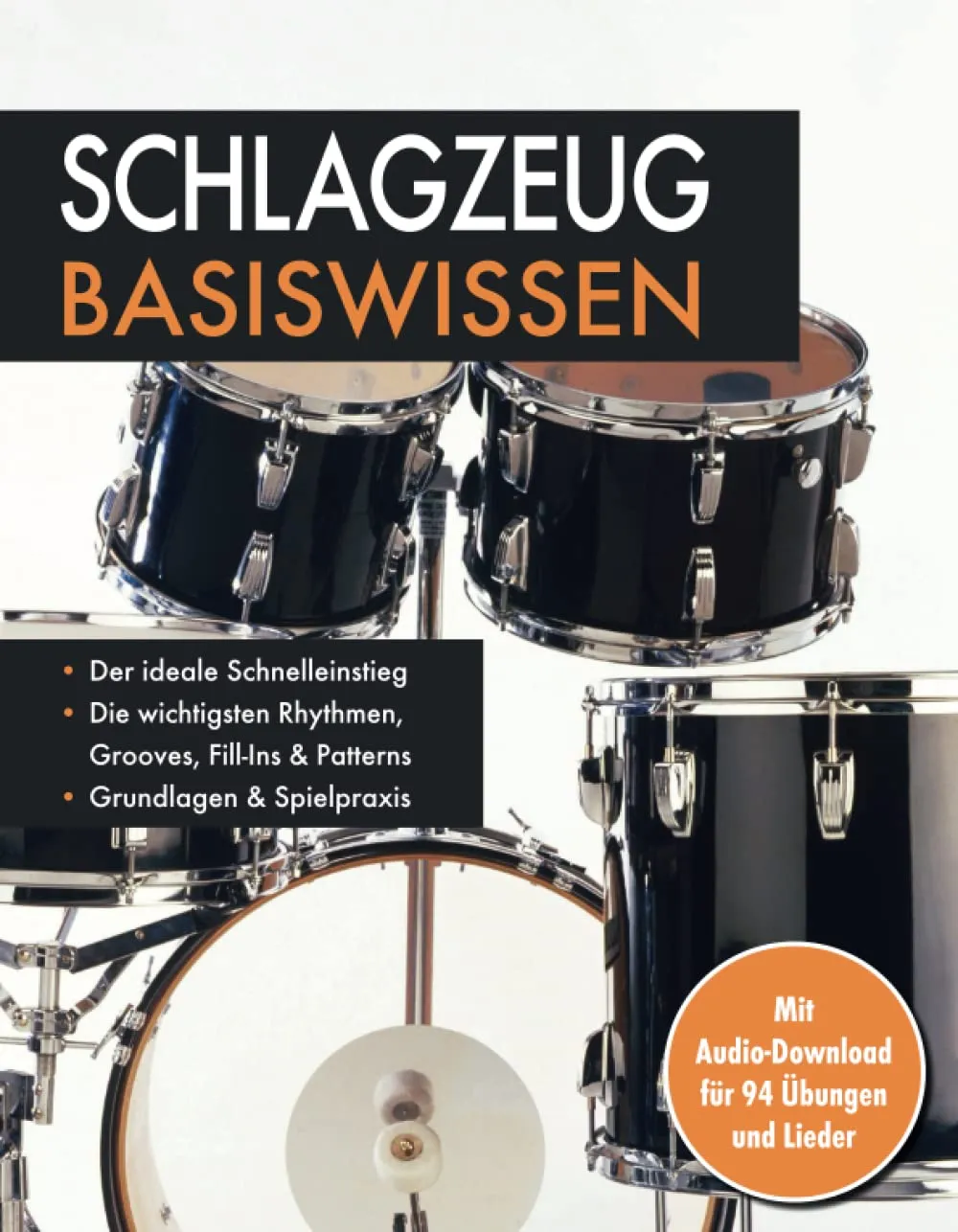 Bild von Schlagzeug Basiswissen mit Audio-Download für 94 Übungen und Lieder für Anfänger