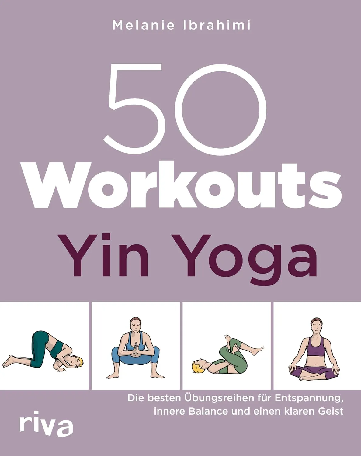 Bild von Yin Yoga 50 Workouts für Entspannung und innere Balance